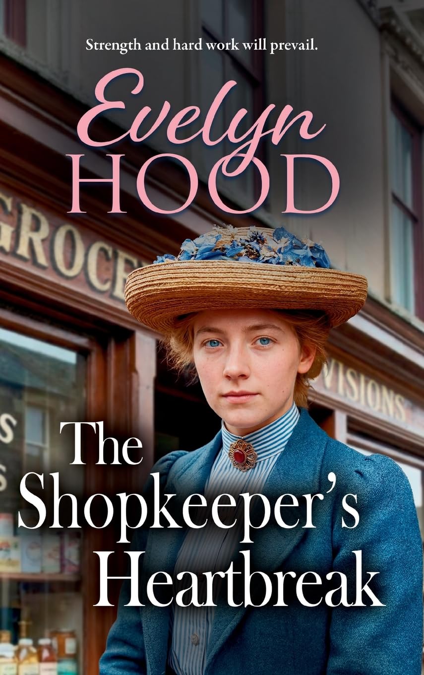 The Shopkeeper's Heartbreak: A gripping family drama of secrets and survival from Evelyn Hood