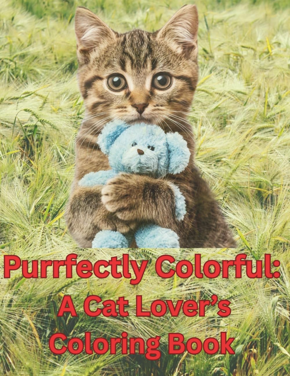 Purrfectly Colorful: A Cat Lover’s Coloring Book