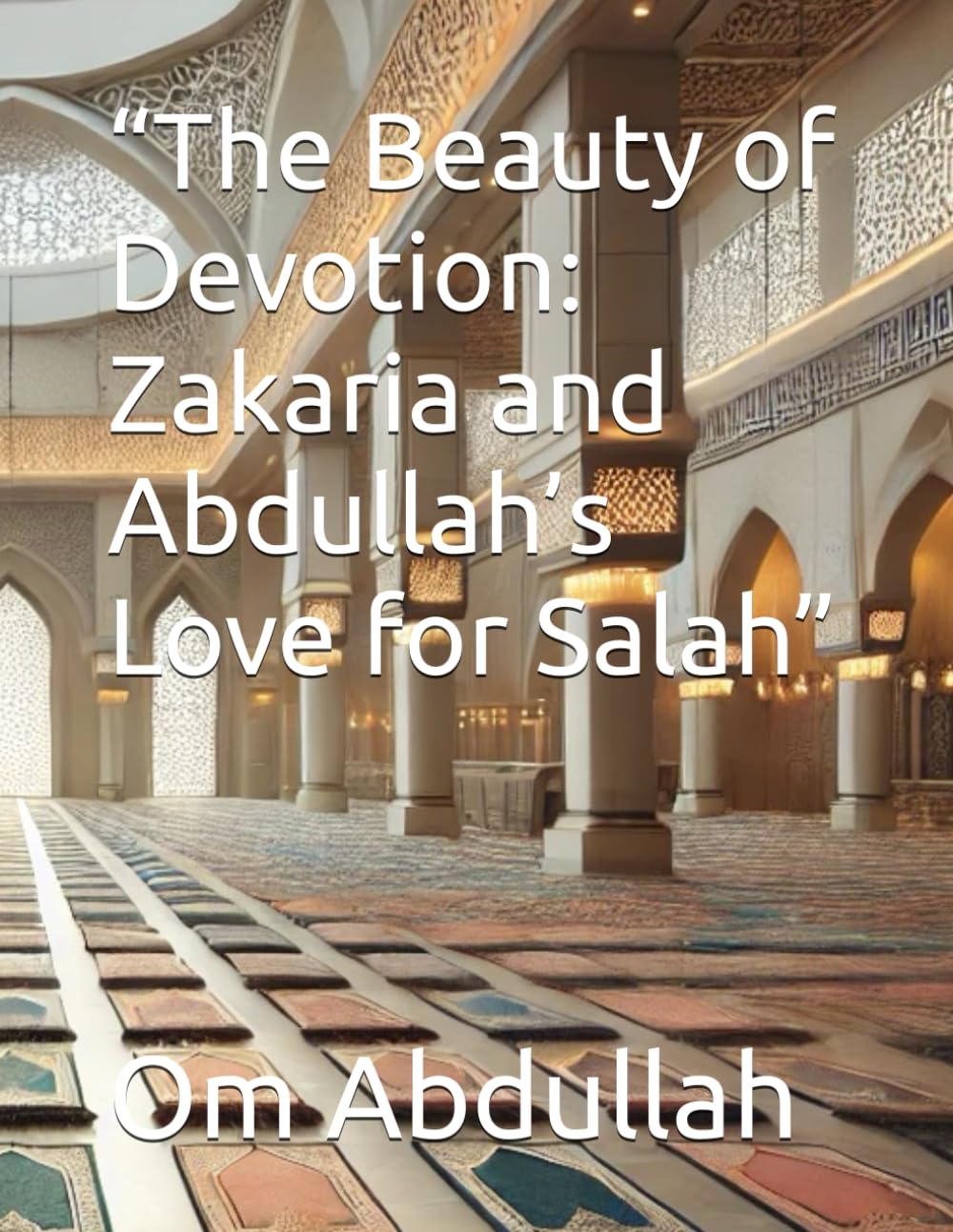 “The Beauty of Devotion: Zakaria and Abdullah’s Love for Salah”