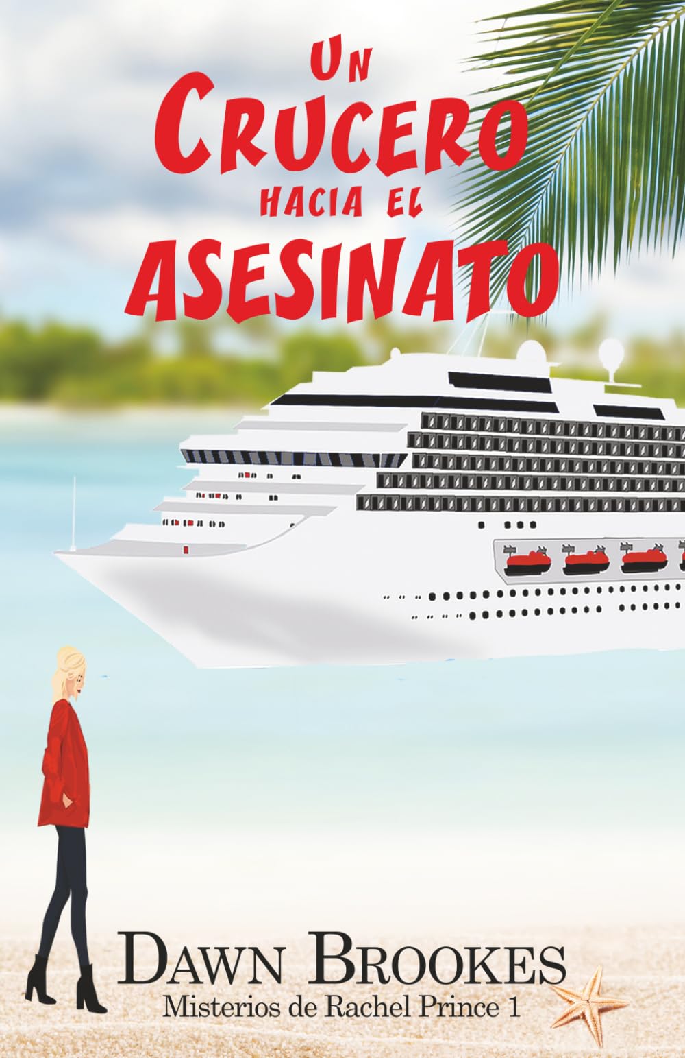 Un Crucero Hacia El Asesinato (Misterios de Rachel Prince)