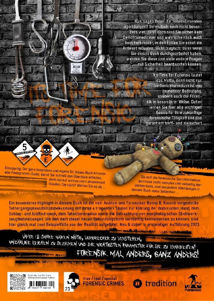 Die moderne Forensische Gerichtsmedizin aus der Praxis für die Theorie und Praxis: Das ultimative Basislehrbuch für angehende Gerichtsmediziner und ... rund um die Gerichtsmedizin und Forensik