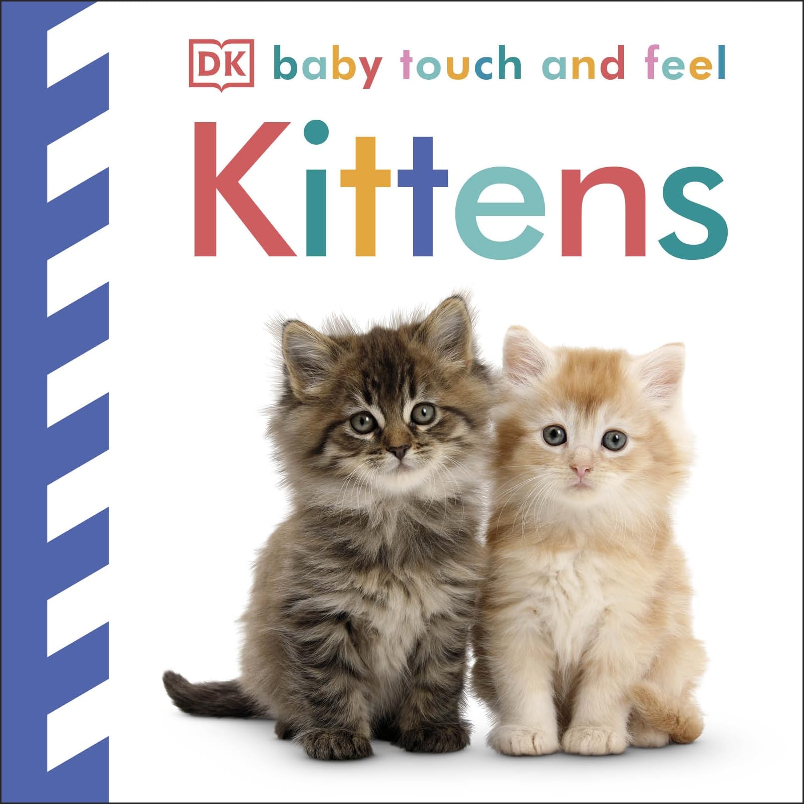 Baby Touch and Feel Kittens by DK (Board book)