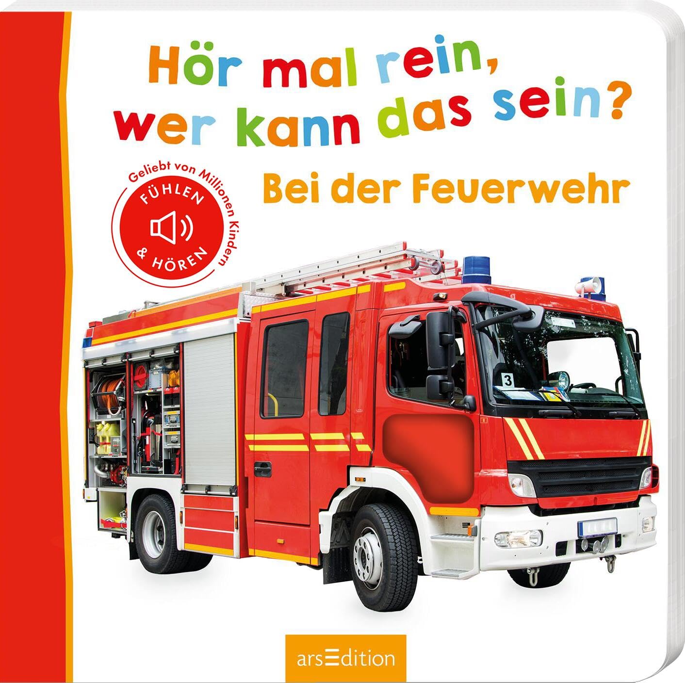 Hör mal rein, wer kann das sein? - Bei der Feuerwehr: Fühlen und hören