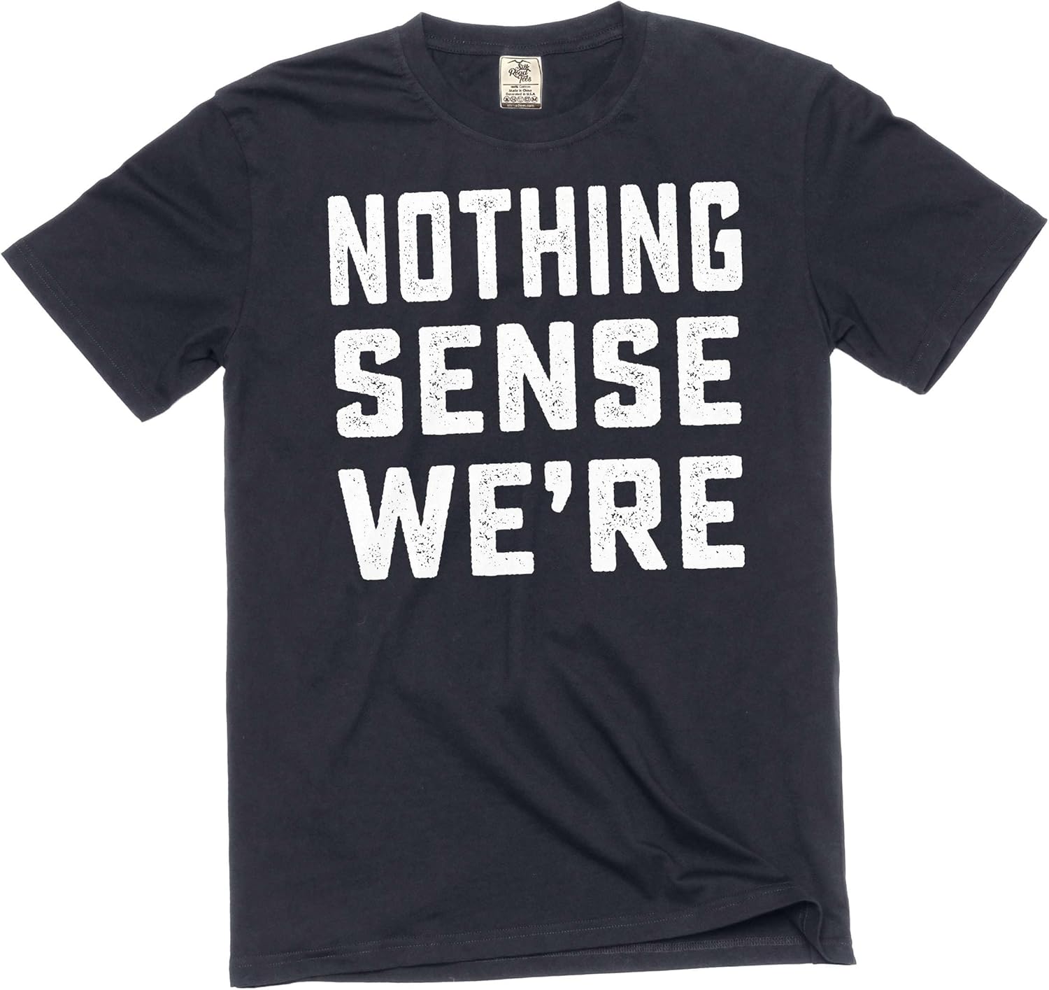 Silk Road Tees Couple Matching Theme Shirts Nothing Makes Sense Tee Shirt Boyfriend Girlfriend Husband Wife T-Shirts - Image 3