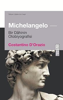Michelangelo Bir Dahinin Otobiyografisi