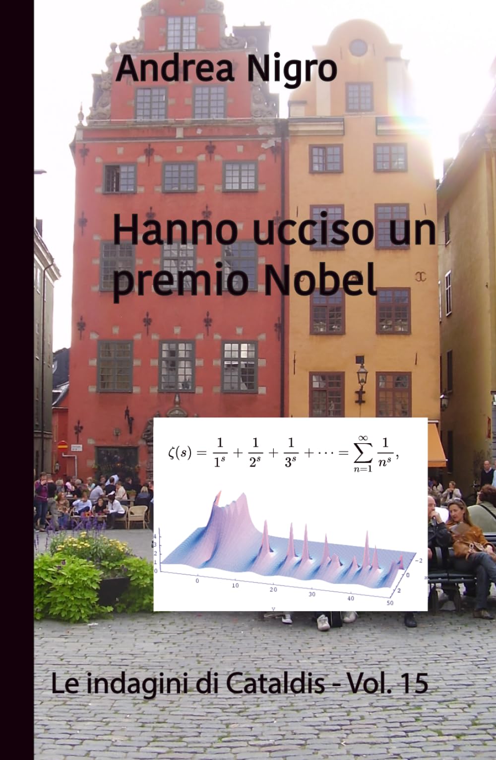 Hanno ucciso un premio Nobel. La indagini di Cataldis - Vol 15