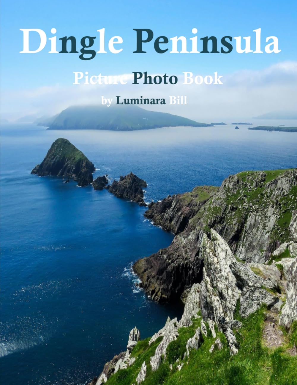 Dingle Peninsula: A Beautifully Curated Coffee Table Book for Travel and Tourism Enthusiasts