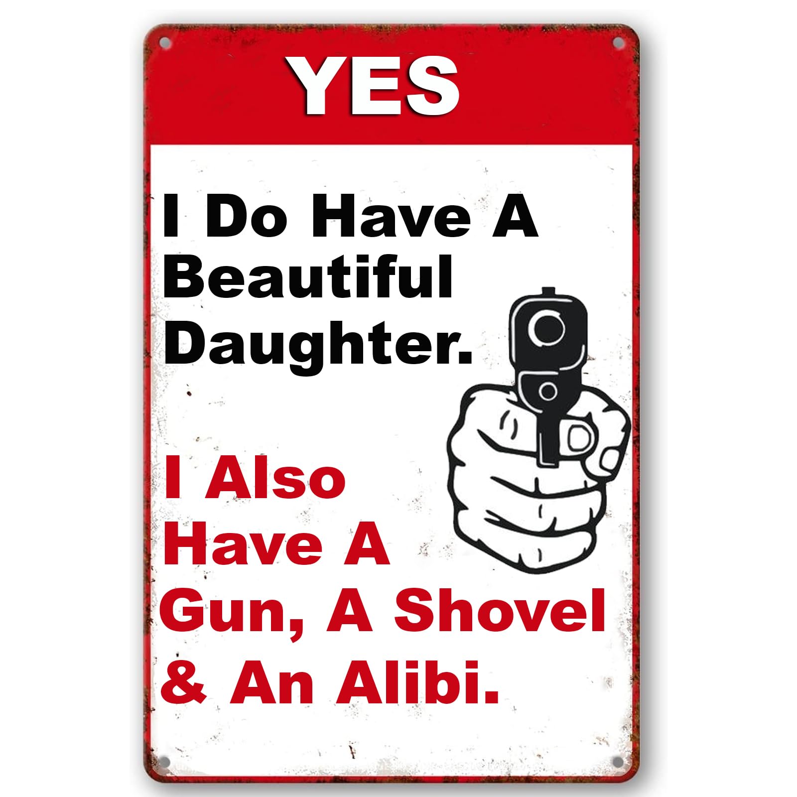 Tin 1 Beautiful Daughter Gun Sign Yes I Do Have A Also Shovel & An Alibi Retro Wall Decor Tin Signs For Man Cave Garage Home Sports Bar Pub 12" X 8"
