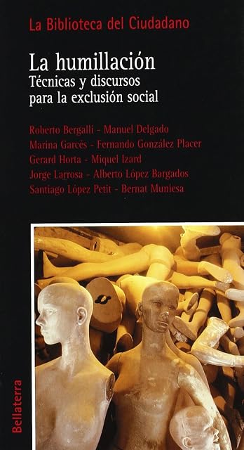 Portada de La Humillacion: Tecnicas y Discursos para la Exclusion Social