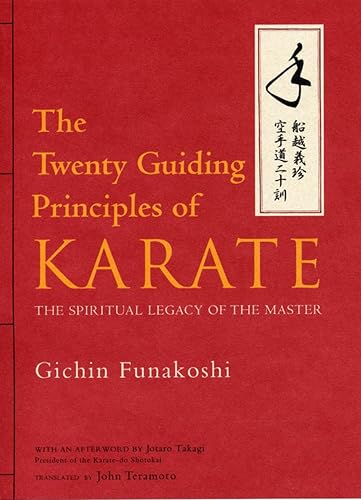 The Twenty Guiding Principles of Karate: The Spiritual Legacy of