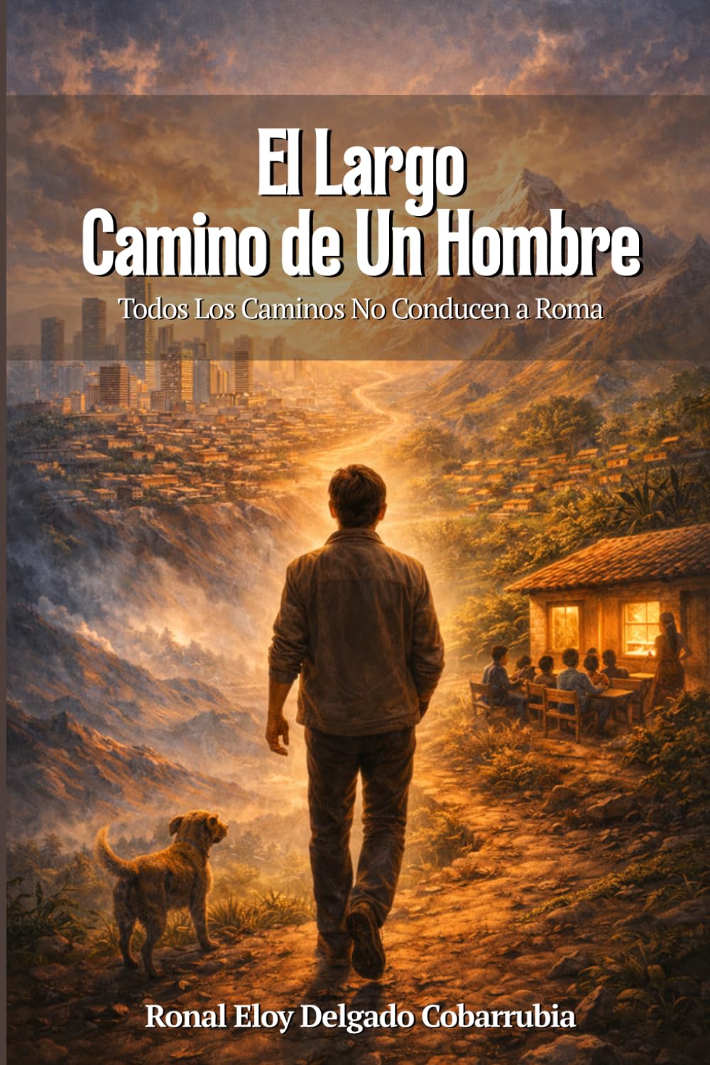 El Largo Camino de Un Hombre: Todos Los Caminos No Conducen a Roma