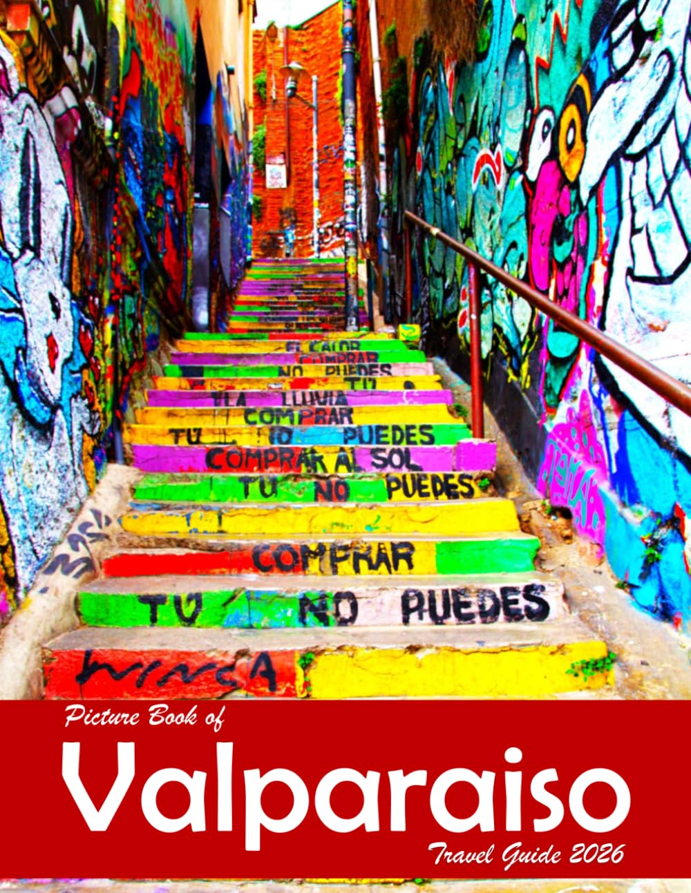 Valparaiso, Chile: A Visual Journey Through Stunning Landmarks, Travel and Nature lovers.