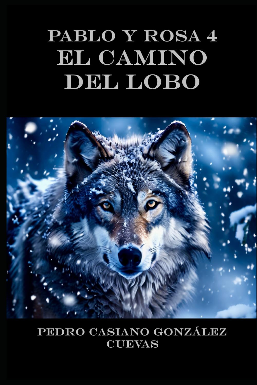 PABLO Y ROSA IV El camino del Lobo