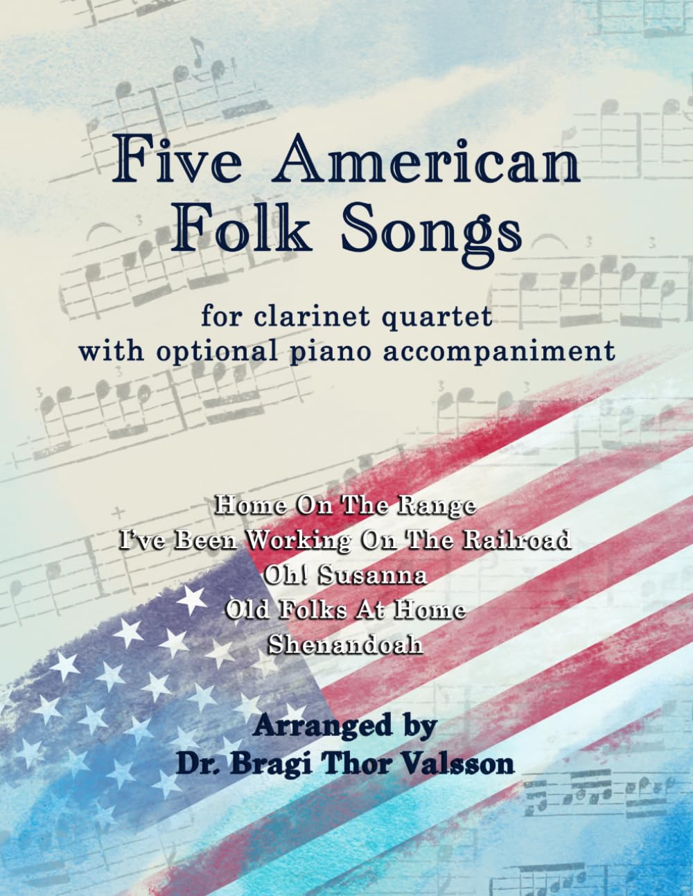 Five American Folk Songs for Clarinet Quartet with optional Piano accompaniment