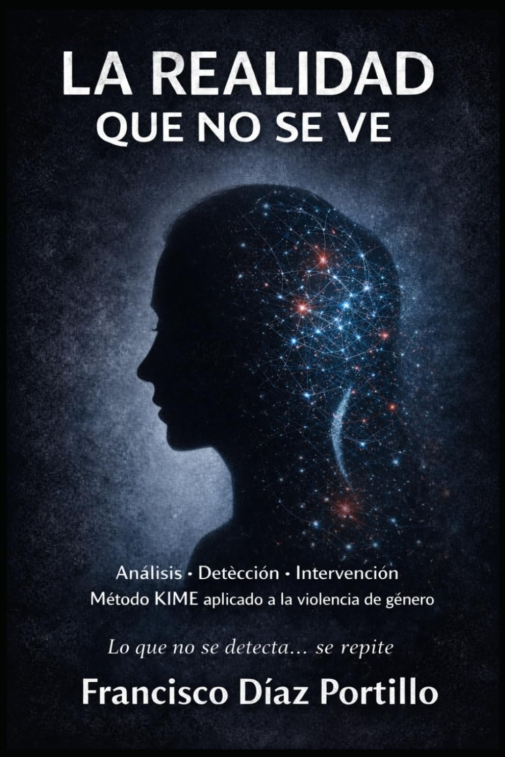 LA REALIDAD QUE NO SE VE (VIOLENCIA DE GÉNERO)