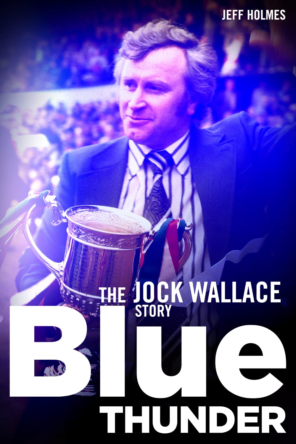 Blue Thunder: The Jock Wallace Story      Hardcover – July 1, 2014