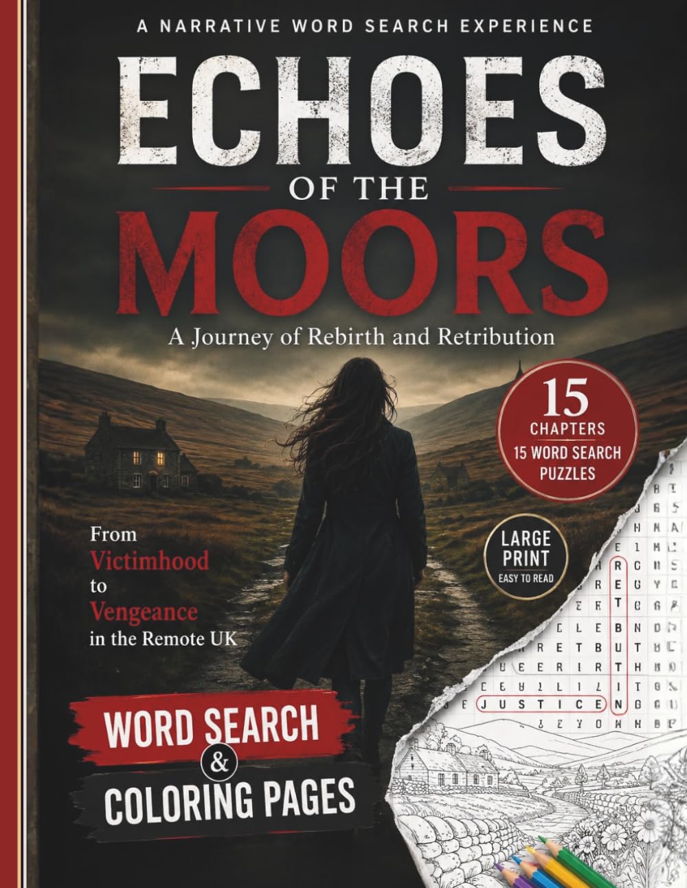 Echoes of the Moors: A Journey of Rebirth and Retribution: A Narrative Word Search Experience for Adults | Mystery Puzzle Adventure Featuring Revenge, ... Thriller Clues & Story-Driven Word Searches