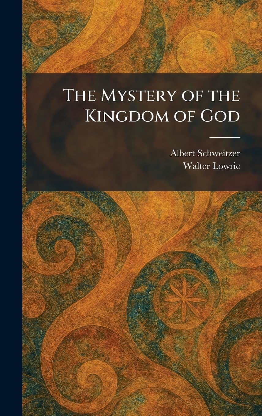 The Mystery of the Kingdom of God