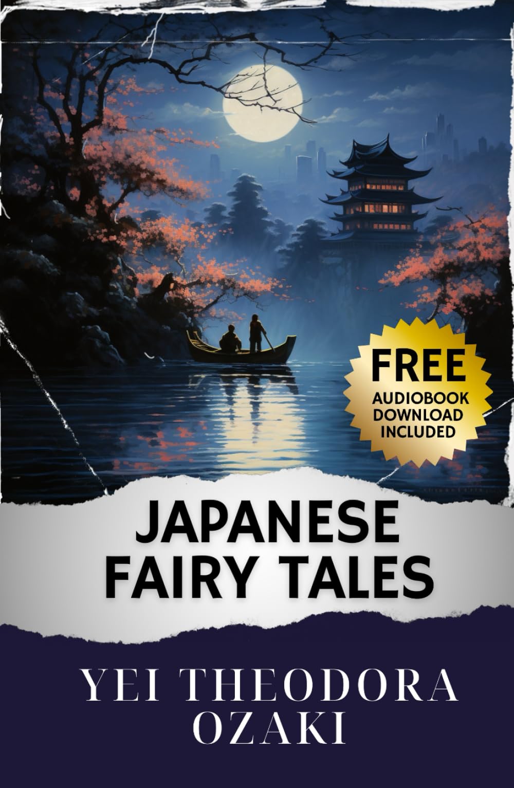 Japanese Fairy Tales: Rediscover Famous Japanese Fairy Tales. Timeless Folklore for All Ages. The Original Classic (annotated)