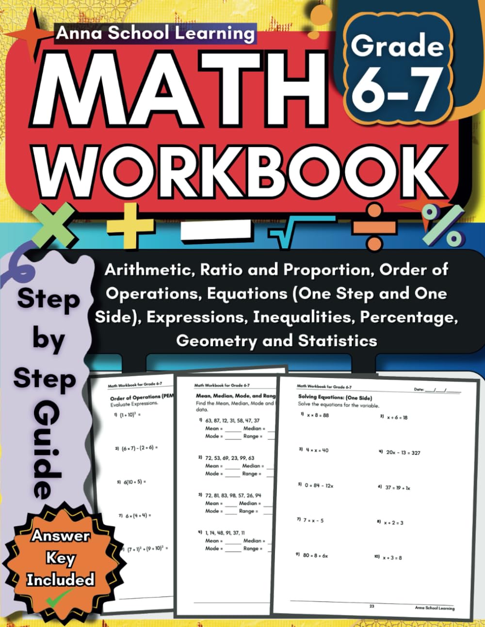 Math Workbook Grade 6-7: with Arithmetic, Pre Algebra, Ratio, Proportion, Percentage, Geometry, and Statistics Practice Worksheets: 6th to 7th Grade ... Answers, Ages 11-13 (Math Practice Workbooks)