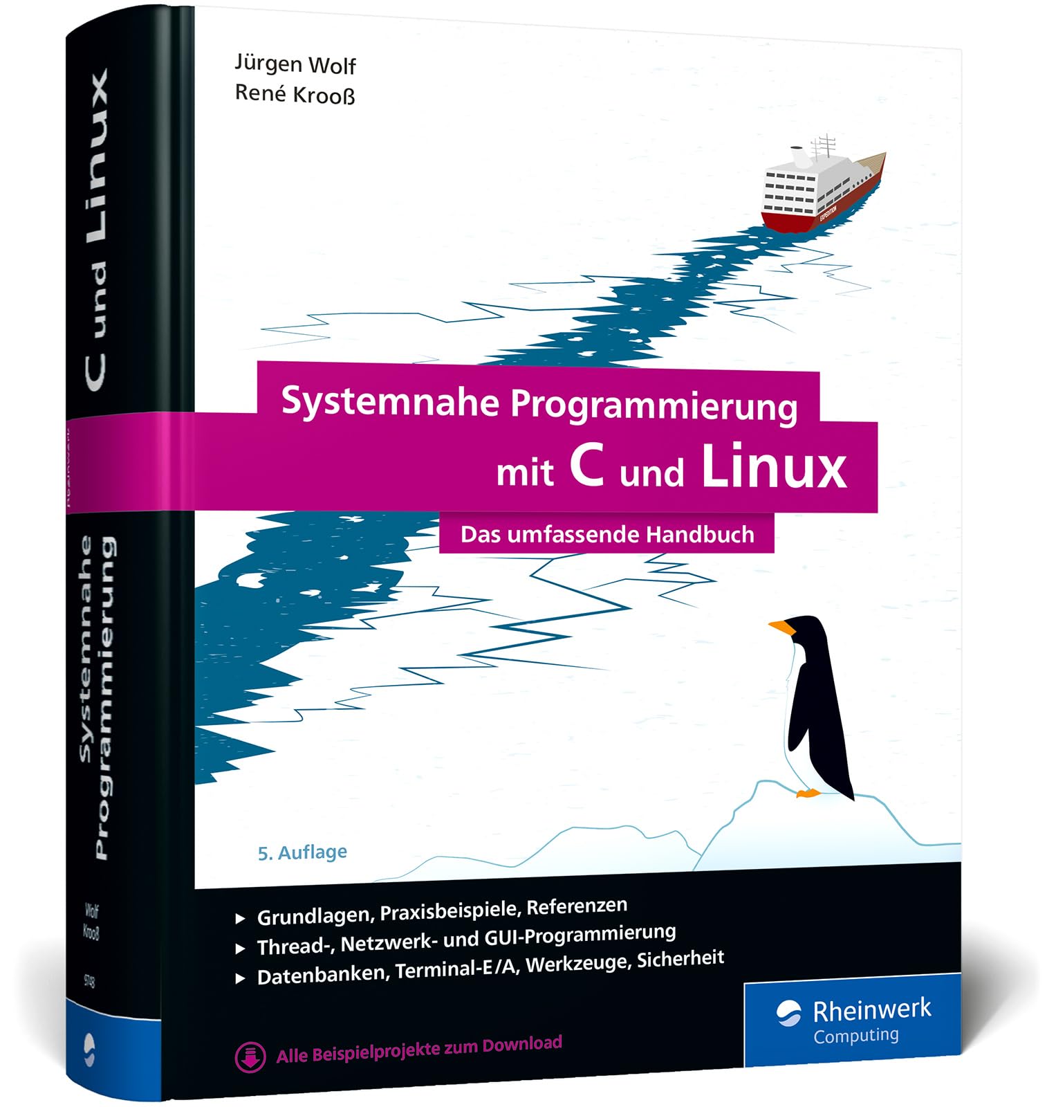 Systemnahe Programmierung mit C und Linux: Das umfassende Handbuch zur Linux-Anwendungsprogrammierung
