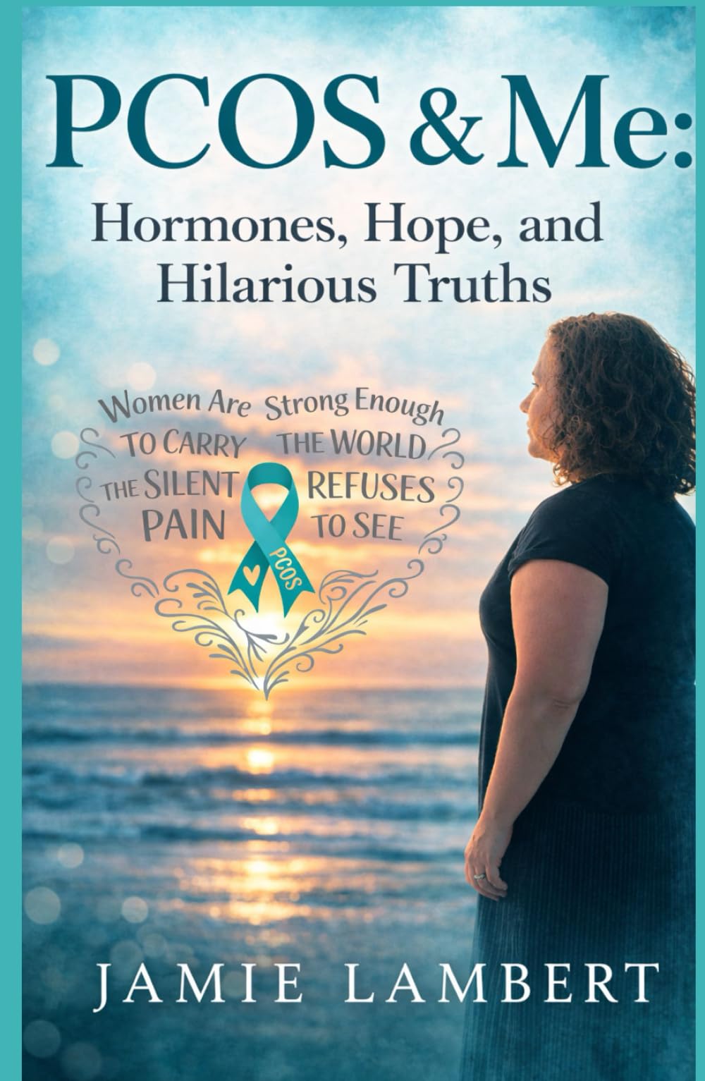 PCOS & Me: Hormones, Hope, and Hilarious Truths