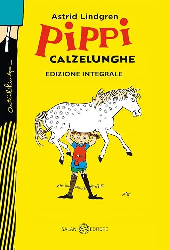Pippi Calzelunghe. Ediz. 75 anni. Ediz. integrale