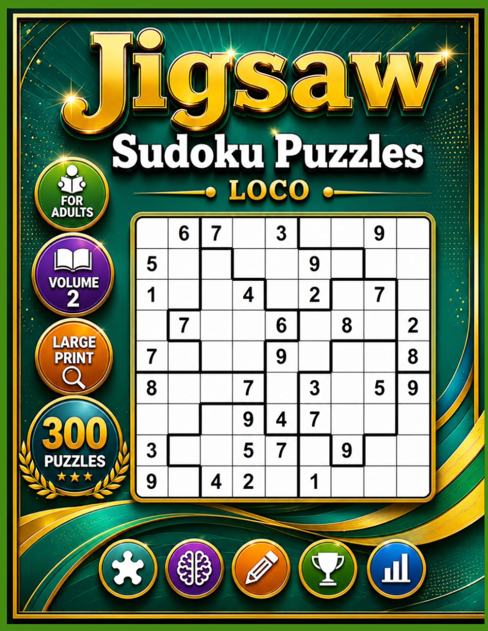 Jigsaw Sudoku Large Print for Adults Volume 2: 300 Puzzles Loco Sudoku
