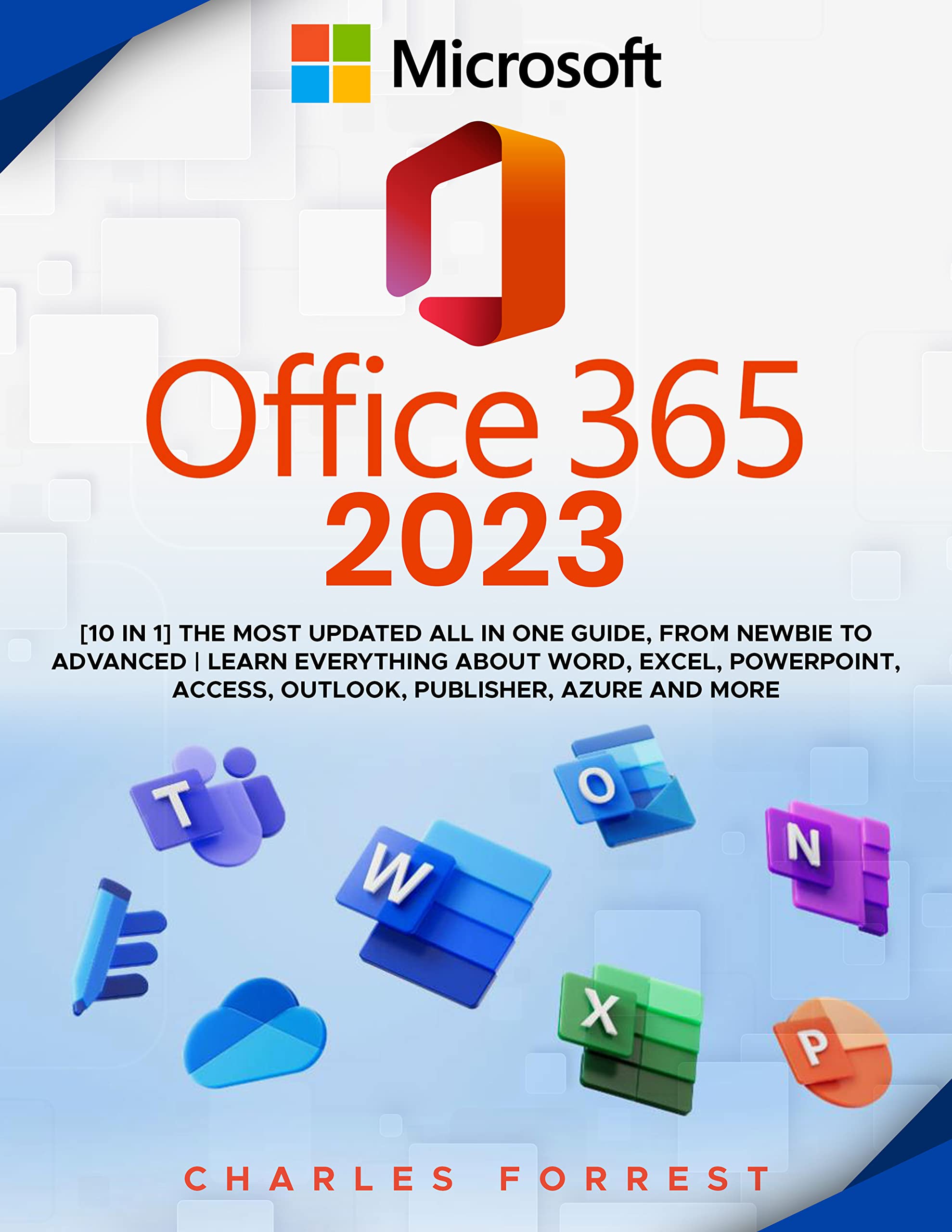 Buy Microsoft Office 365 [10 in 1] The most Updated allinone guide, from newbie to advanced