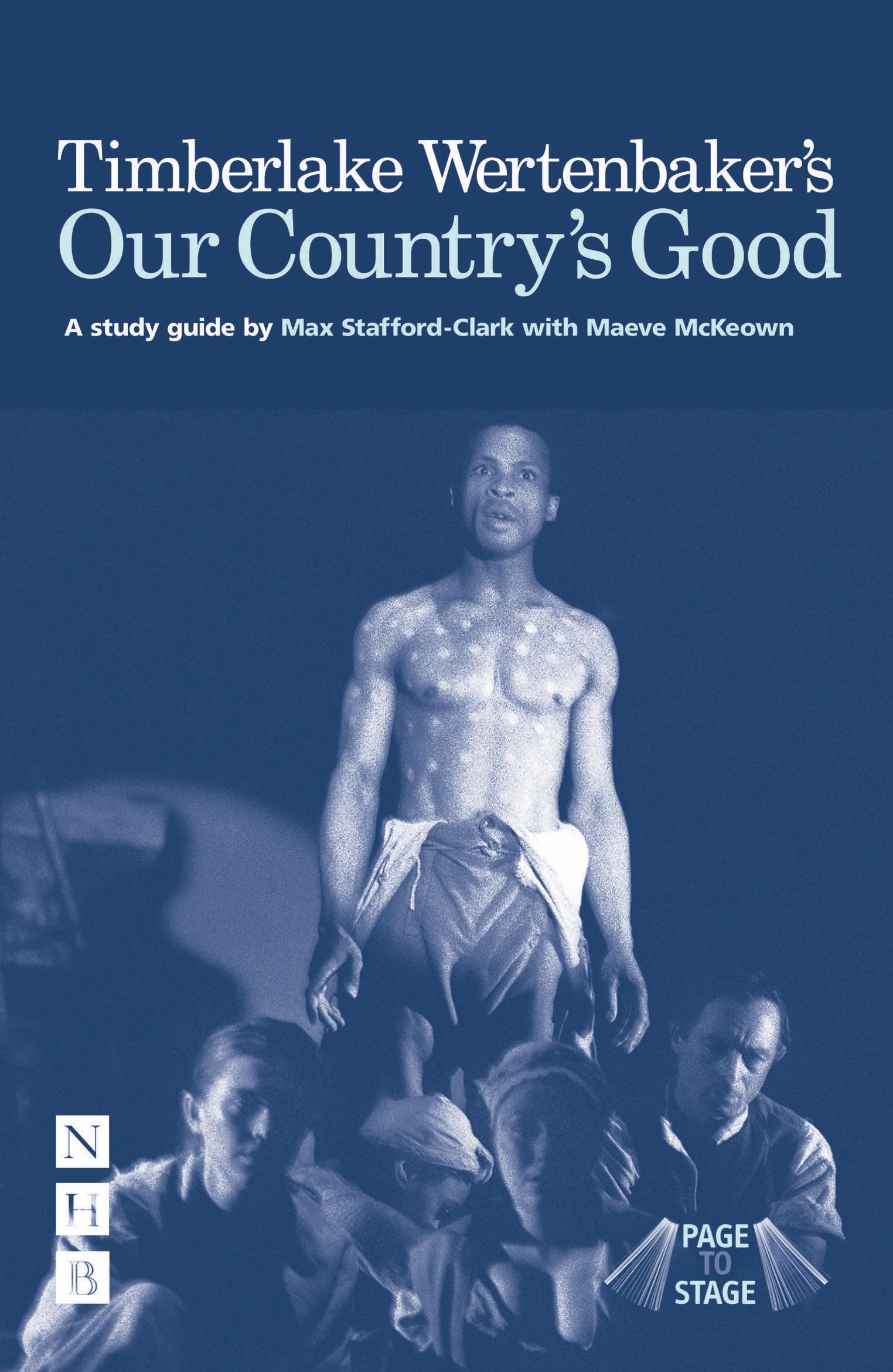 Our Country's Good - Page to Stage: A Study-guide