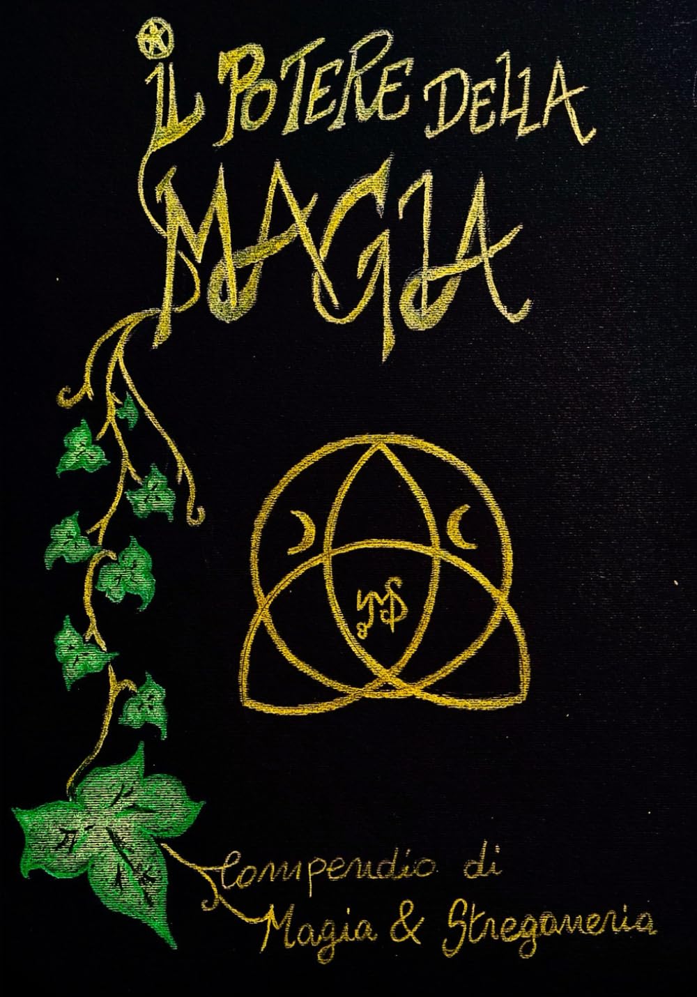 IL POTERE DELLA MAGIA: compendio di magia e stregoneria