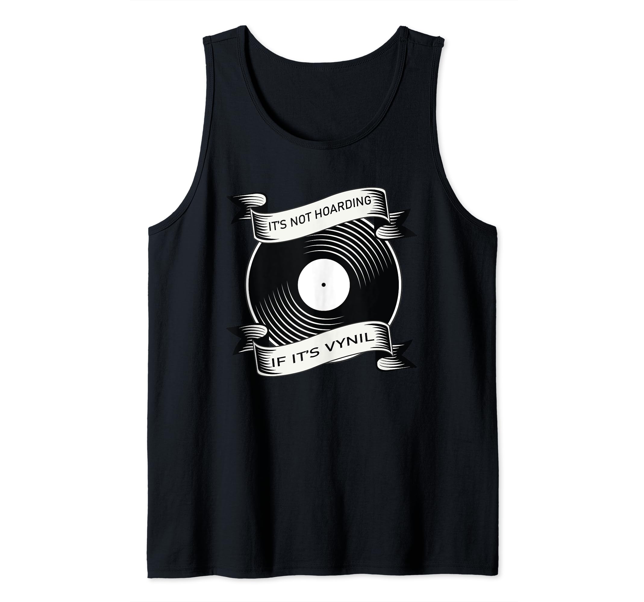 LP Record Playing Turntable It's Not Hoarding If It's Vinyl Tank Top