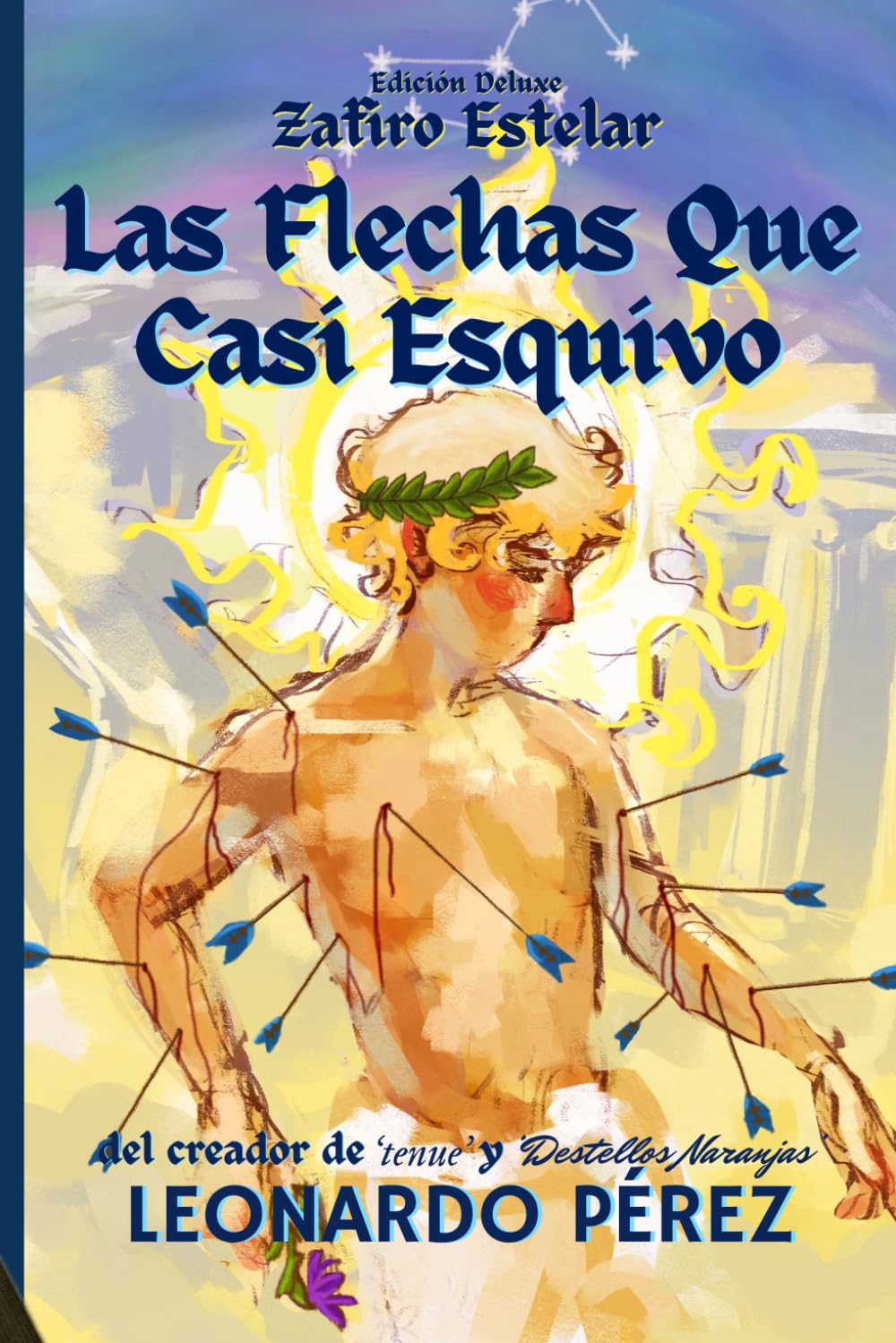 Las Flechas Que Casi Esquivo: Edición Deluxe (Zafiro Estelar)