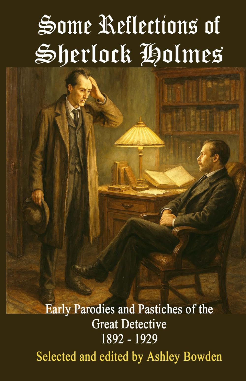 Some Reflections of Sherlock Holmes: Early Parodies and Pastiches of the Great Detective 1892-1929
