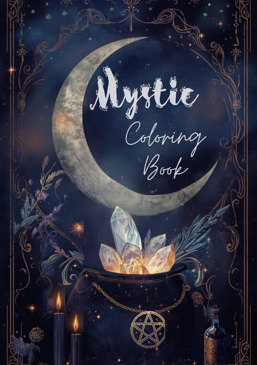 Mystical Witchy Coloring Book: Witchcraft, Moon Magic, Tarot, Crystals and Spiritual Symbols for Relaxation and Stress Relief
