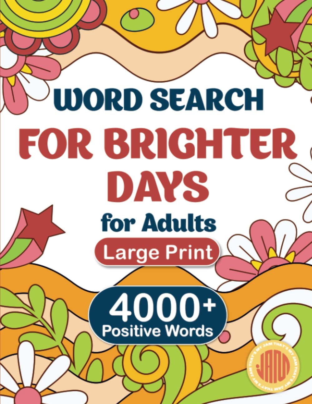 Jocund Word Search for Adults: 200+ Large Print Puzzles & 4000+ Positive Words Paperback – April 22, 2022