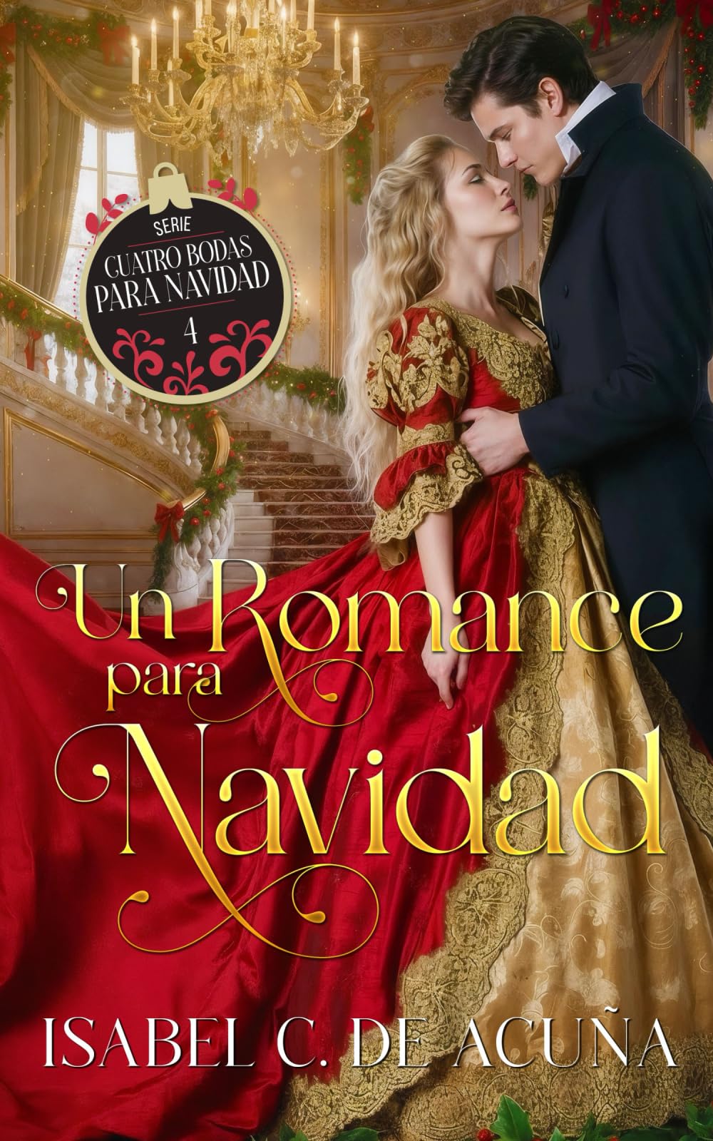 Un romance para Navidad: Serie Cuatro Bodas para Navidad No 4