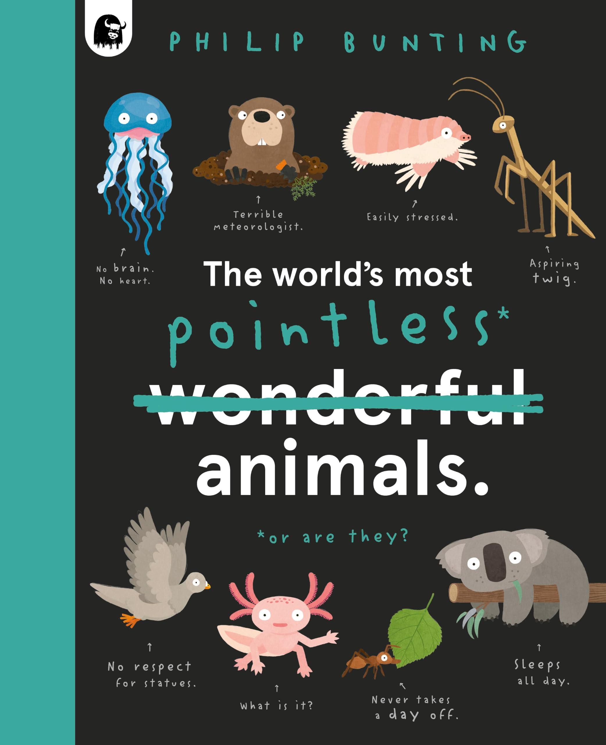 The World's Most Pointless Animals: Or are they? (1) (Quirky Creatures)