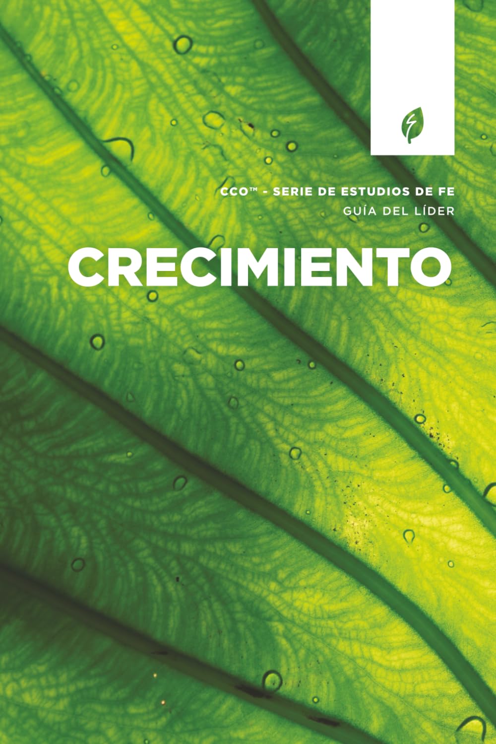 Crecimiento: Estudio de fe de CCO, guía del líder (Estudios de fe de CCO - Guías del líder)