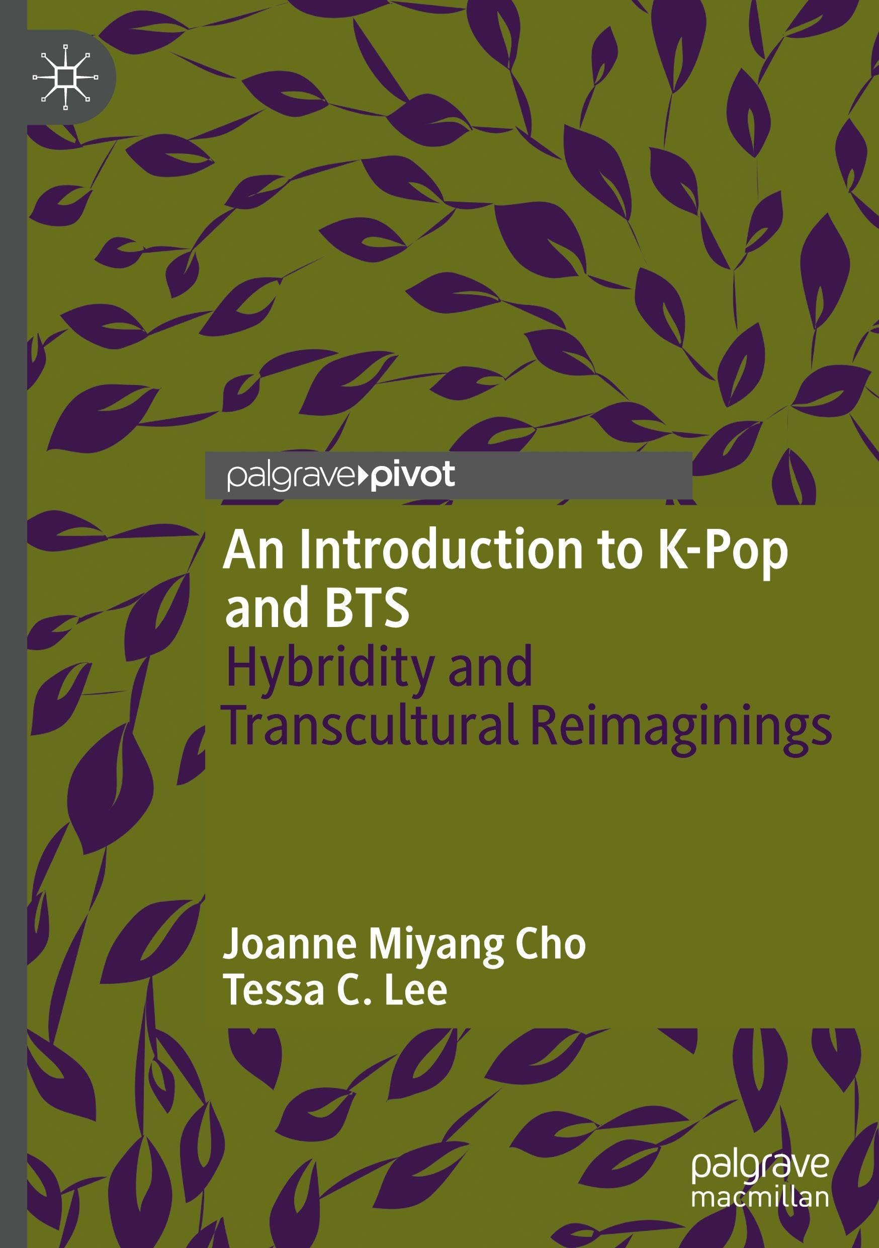 An Introduction to K-Pop and BTS: Hybridity and Transcultural Reimaginings