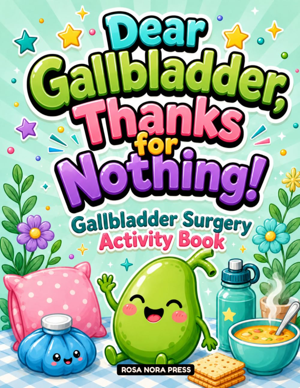 Gallbladder Surgery Activity Book: A Relatable Gallbladder Surgery Recovery Gift with Uplifting Puzzles and Coloring Pages for Rest and Relaxation