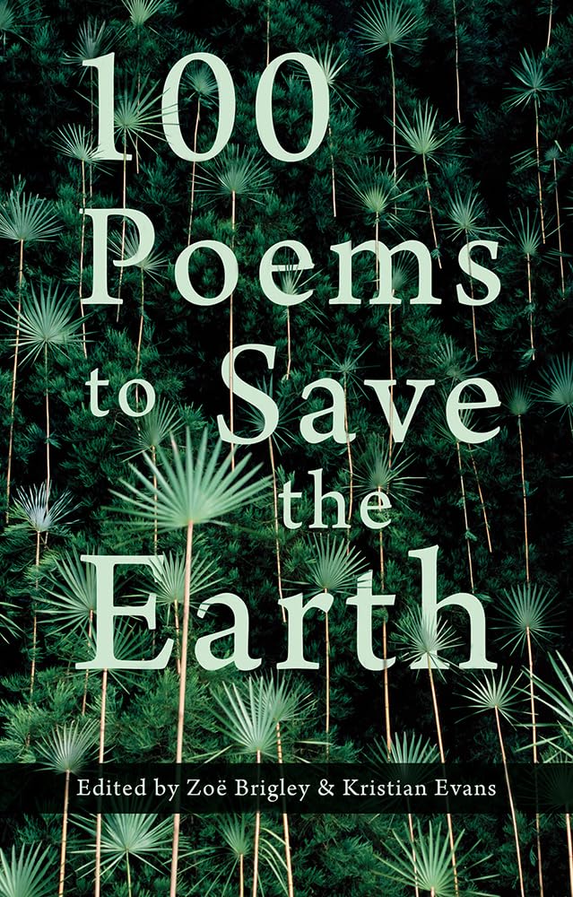 100 Poems to Save the Earth - Zoe Brigley