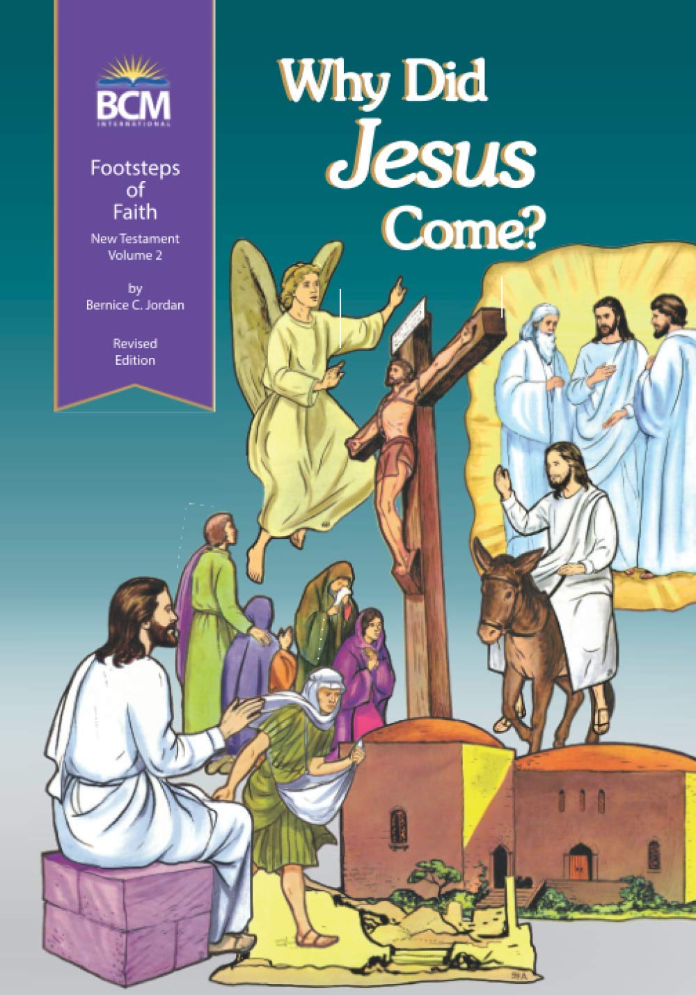 Why Did Jesus Come?: Footsteps of Faith, New Testament, Volume 2 Textbook
