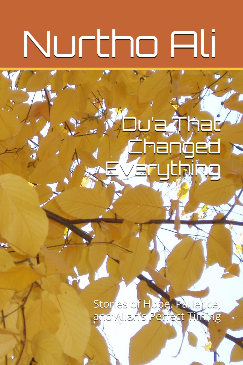 Du’a That Changed Everything: Stories of Hope, Patience, and Allah’s Perfect Timing