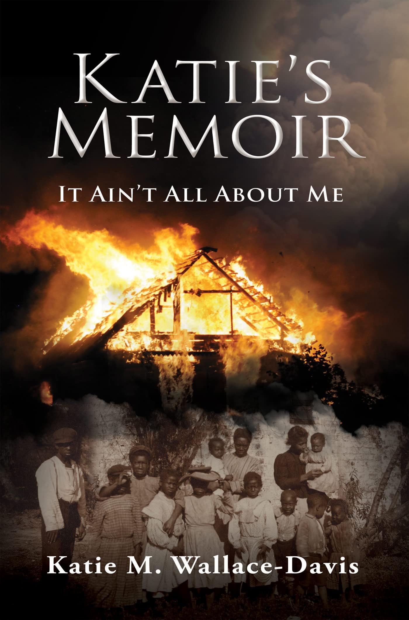 Katie's Memoir: It Ain't All About Me