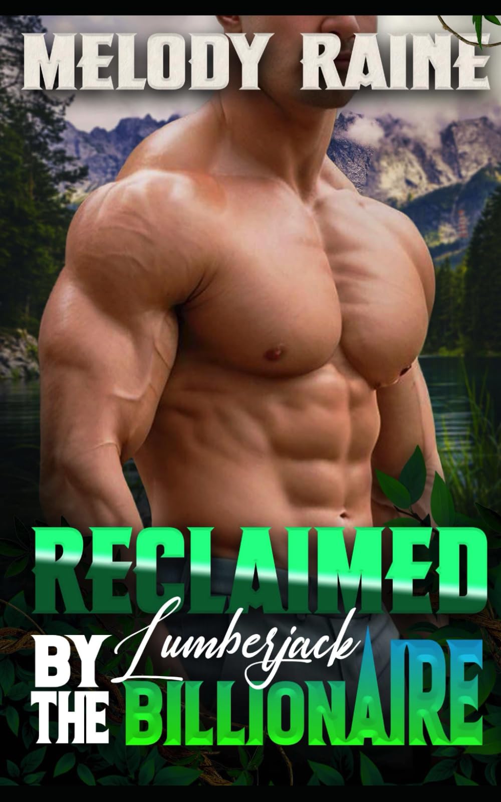 Reclaimed by the Lumberjack Billionaire: A Spicy BWWM Second Chance, Secret Baby, Possessive Billionaire, Forced Proximity Small Town Romance (The Possessive Kings of Timber Cross)