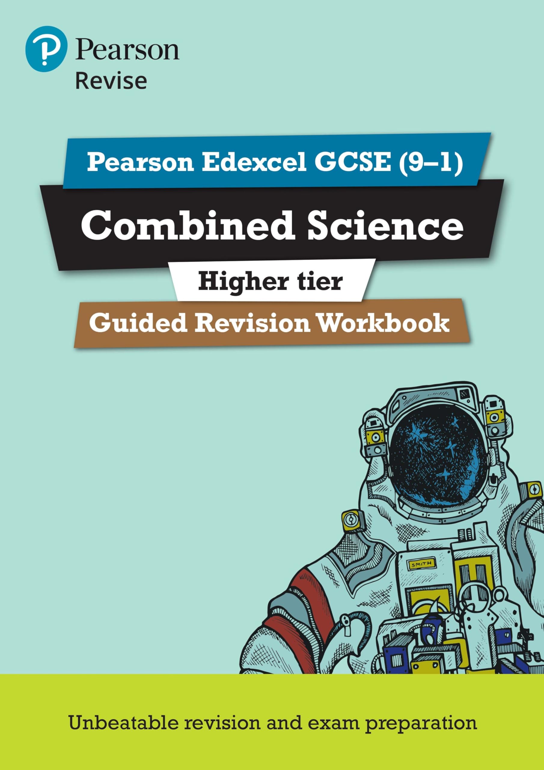 Pearson REVISE Edexcel GCSE Combined Science Higher Guided Revision Workbook: For 2025 and 2026 assessments and exams: for the 2016 specification (Revise Edexcel GCSE Science 16)