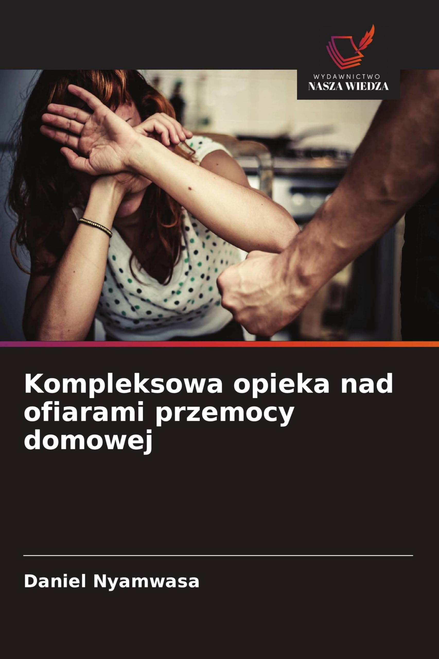 Kompleksowa opieka nad ofiarami przemocy domowej