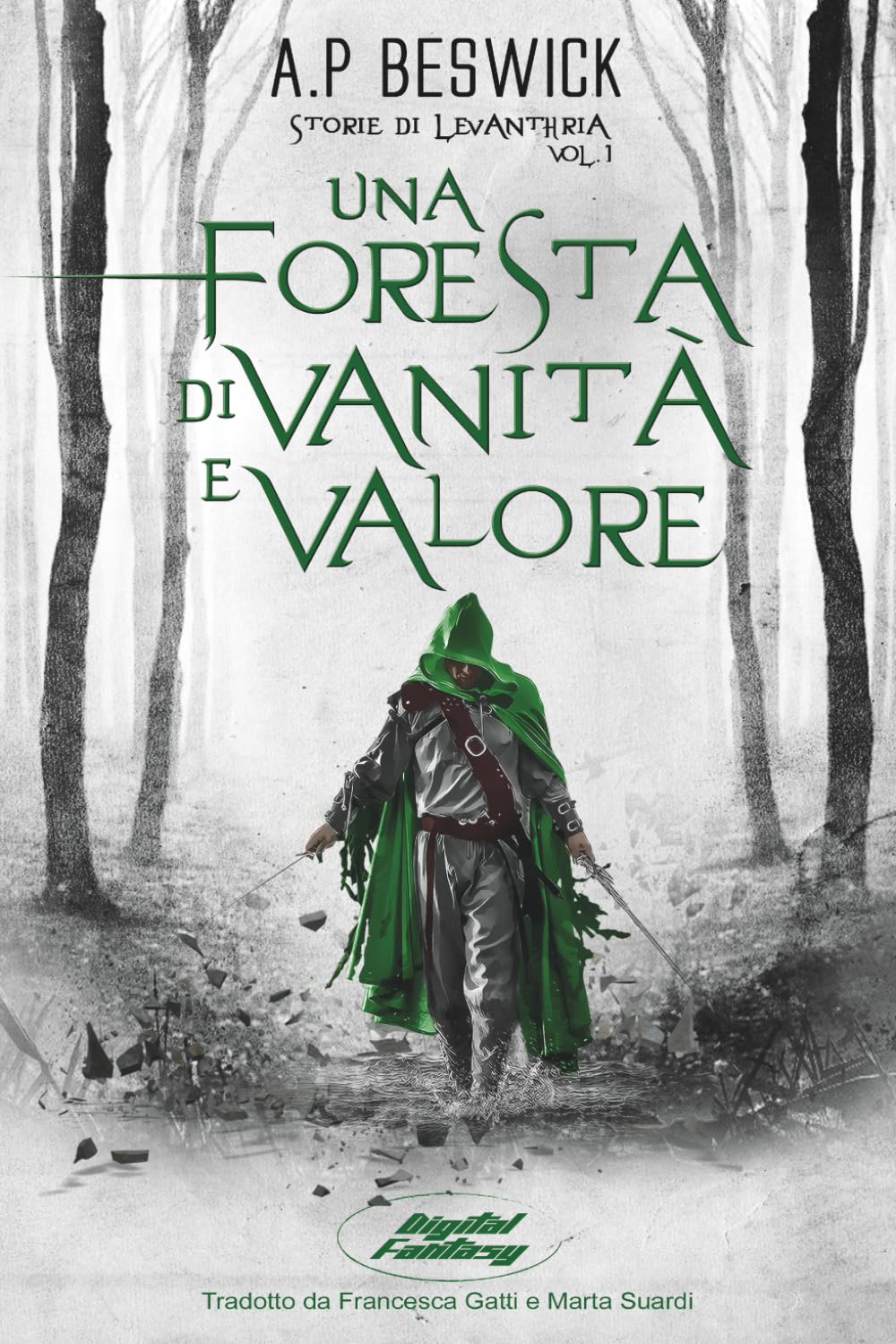 Una Foresta di Vanità e Valore (Storie di Levanthria)