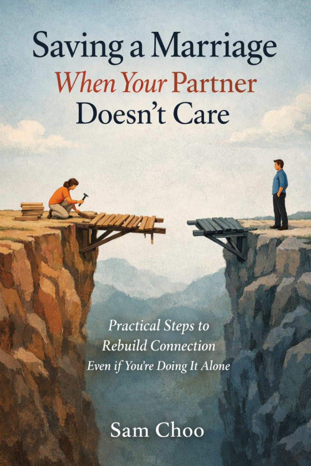 Saving a Marriage When Your Partner Doesn't Care: Practical Steps to Rebuild Connection Even If You’re Doing It Alone